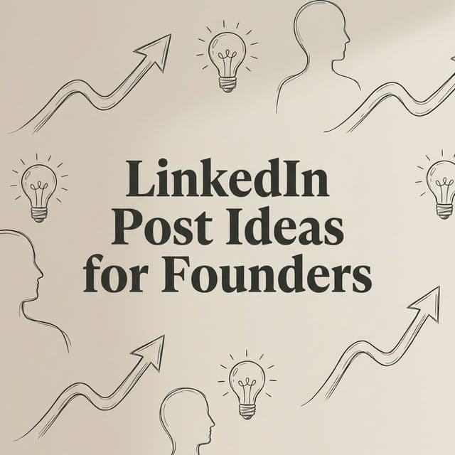 LinkedIn Post Ideas for Founders: 50+ Prompts for Growth