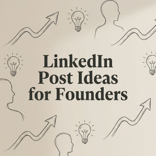 LinkedIn Post Ideas for Founders: 50+ Prompts for Growth | LinkPilot